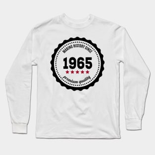 Making history since 1965 badge Long Sleeve T-Shirt